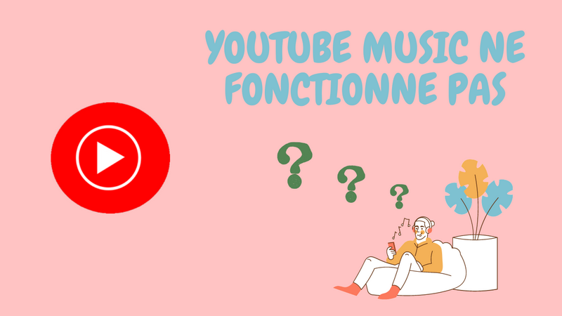 Les solutions pour YouTube Music